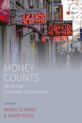 Money Counts : Revisiting Economic Calculation