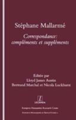 Stephane Mallarme : Correspondence - Complements et Supplements