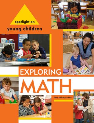 Spotlight on Young Children : Exploring Math