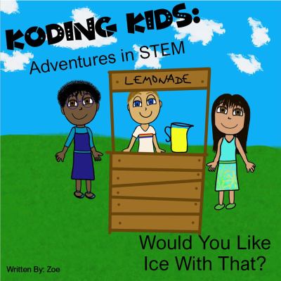 Koding Kids Adventures in STEM : Would You Like Ice with That?