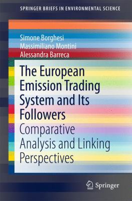 The European Emission Trading System and Its Followers : Comparative Analysis and Linking Perspectives