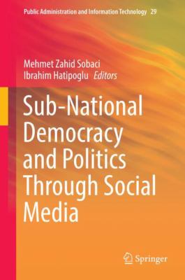 Sub-National Democracy and Politics Through Social Media