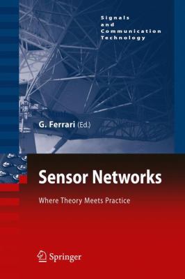 Sensor Networks : Where Theory Meets Practice