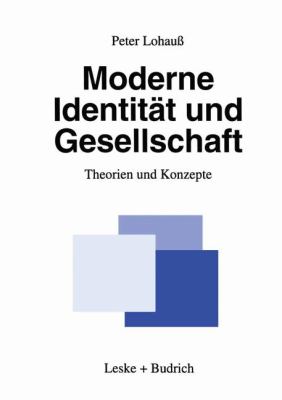 Moderne Identität und Gesellschaft : Theorien und Konzepte