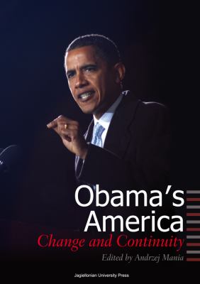Obama's America : Change and Continuity