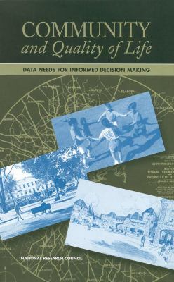 Community and Quality of Life : Data Needs for Informed Decision Making