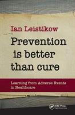 Prevention Is Better Than Cure : Learning from Adverse Events in Healthcare