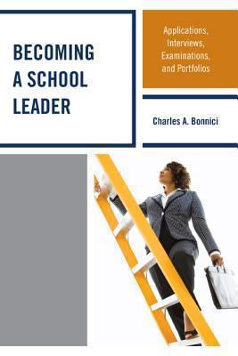 Becoming a School Leader : Applications, Interviews, Examinations and Portfolios