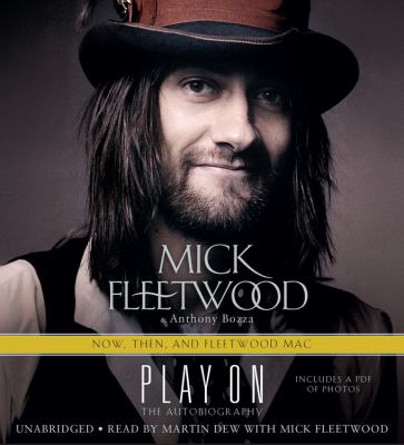 Play On : Now, Then, and Fleetwood Mac: the Autobiography