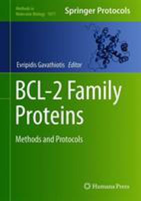 BCL-2 Family Proteins : Methods and Protocols