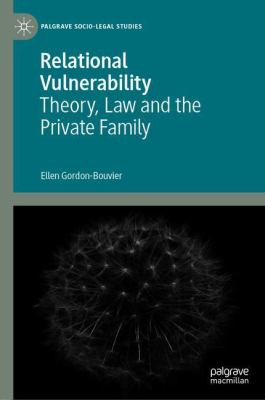 Relational Vulnerability : Theory, Law and the Private Family