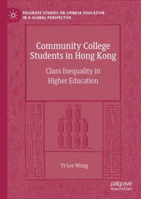 Community College Students in Hong Kong : Class Inequality in Higher Education