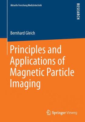 Principles and Applications of Magnetic Particle Imaging