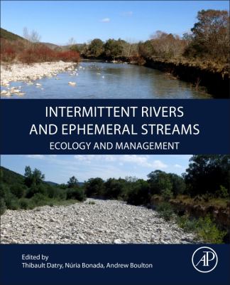 Intermittent Rivers and Ephemeral Streams : Ecology and Management