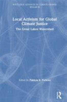 Local Activism for Global Climate Justice : The Great Lakes Watershed