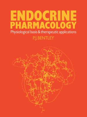 Endocrine Pharmacology : Physiological Basis and Therapeutic Applications