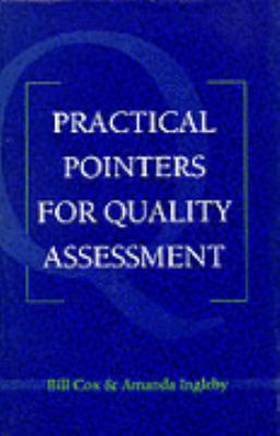 Practical Pointers on Quality Assessment