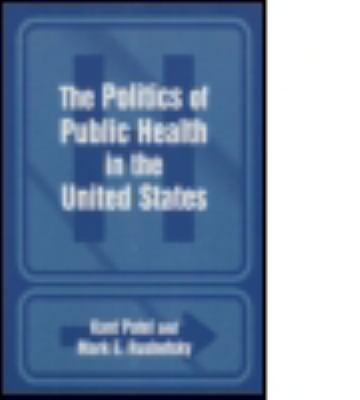 The Politics of the Public Health in the United States