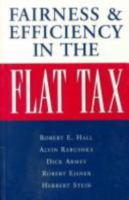 Fairness and Efficiency in the Flat Tax