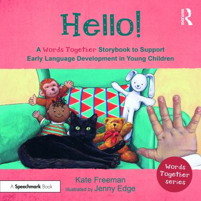 Hello! : A 'words Together' Storybook to Help Children Find Their Voices