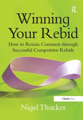 Winning Your Rebid : How to Retain Contracts Through Successful Competitive Rebids