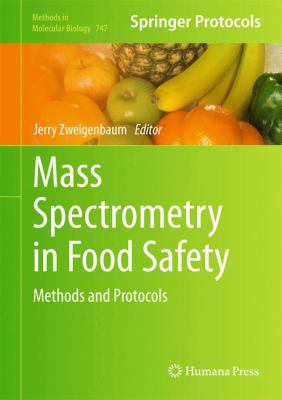 Mass Spectrometry in Food Safety : Methods and Protocols