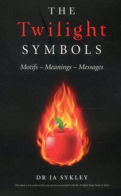The Twilight Symbols : Motifs-Meanings-Messages