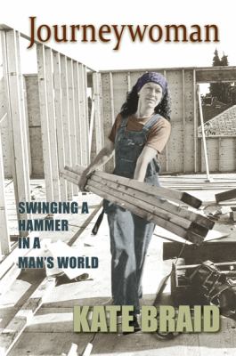 Journeywoman : Swinging a Hammer in a Man's World