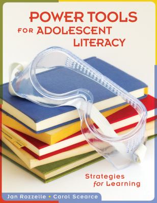 Power Tools for Adolescent Literacy : Strategies for Learning