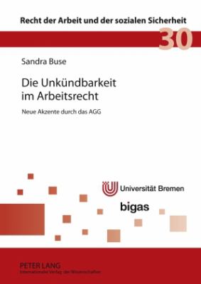 Die Unkuendbarkeit Im Arbeitsrecht : Neue Akzente Durch das AGG