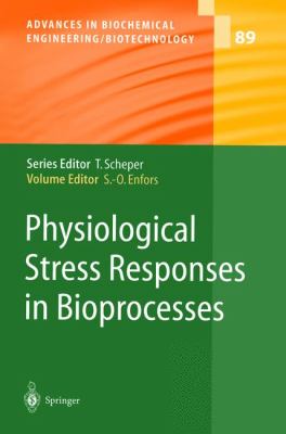 Physiological Stress Responses in Bioprocesses