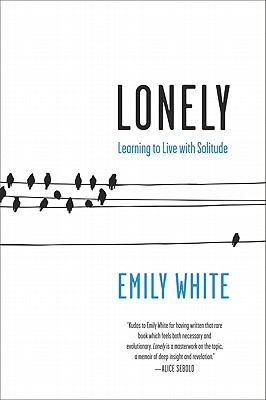 Lonely : Learning to Live with Solitude