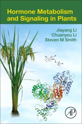Plant Hormones : Biosynthesis and Mechanisms of Action