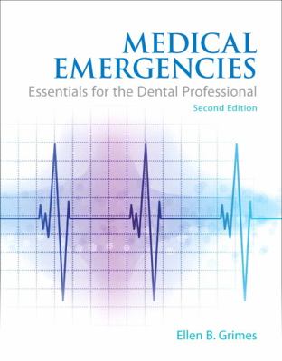 Medical Emergencies : Essentials for the Dental Professional
