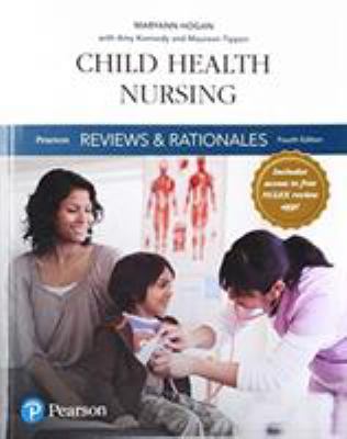 Pearson Reviews and Rationales : Child Health Nursing with Nursing Reviews and Rationales