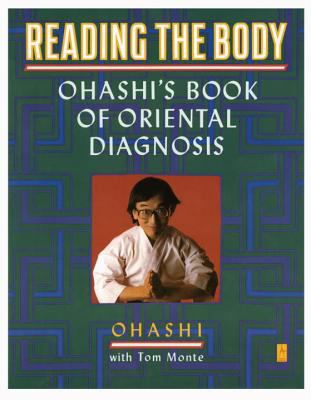 Reading the Body : Ohashi's Book of Oriental Diagnosis