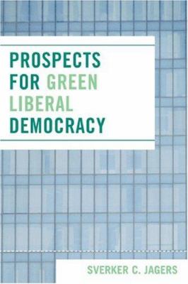 Prospects for Green Liberal Democracy
