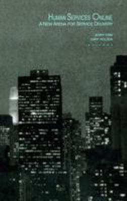 Human Services Online : A New Arena for Service Delivery