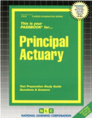 Principal Actuary : Test Preparation Study Guide Questions and Answers
