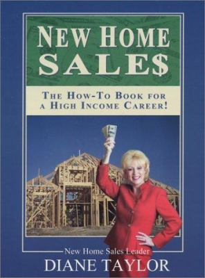 New Home Sales : How-to Book for a High Income Career