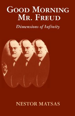 Good Morning Mr. Freud : Dimensions of Infinity