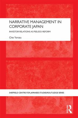 Narrative Management in Corporate Japan : Investor Relations As Pseudo-Reform