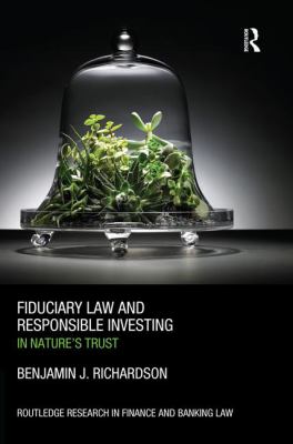 Fiduciary Law and Responsible Investing : In Nature's Trust