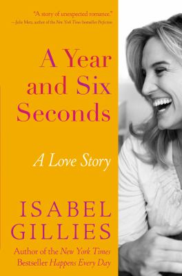 A Year and Six Seconds : A Love Story
