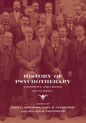 History of Psychotherapy : Continuity and Change