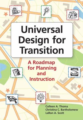 Universal Design for Transition : A Roadmap for Planning and Instruction