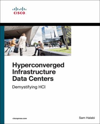 Hyperconverged Infrastructure Data Centers : Demystifying HCI