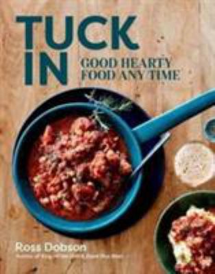 Tuck In : Good Hearty Food Any Time