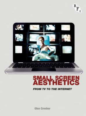 Small Screen Aesthetics : From Television to the Internet
