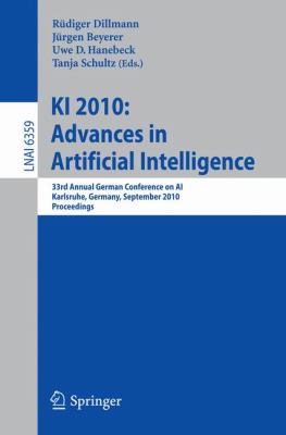 KI 2010: Advances in Artificial Intelligence : 33rd Annual German Conference on AI, Karlsruhe, Germany, September 21-24, 2010, Proceedings